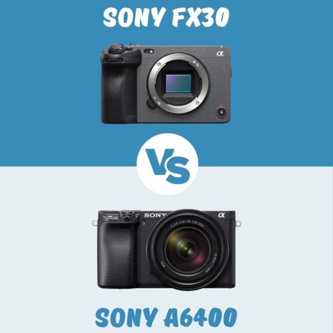 Sony FX30 vs Sony a6400 comparatif