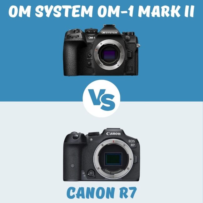 om system om-1 mark II vs canon R7 comparison